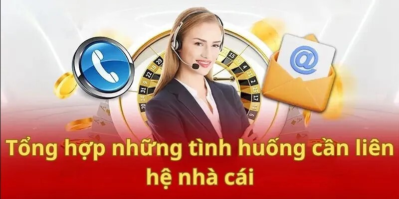 Giới thiệu một số tình huống nên liên hệ 8kbet